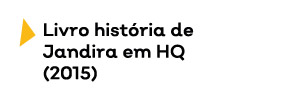 KIDS - Livro história de Jandira em HQ (2015)  Trilogia (Bullying -2020 Convivência e Ética)   Saúde (sorriso feliz) em desenvolvimento